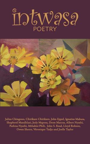 Cover of the book Intwasa Poetry by Faith Ruth Collins Patricia, Laura McCarty, Penny Bagby