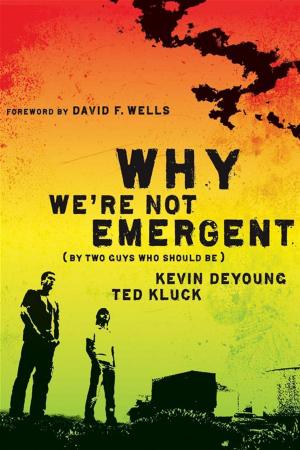 Cover of the book Why We're Not Emergent by Tony Evans