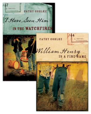 Cover of the book William Henry is a Fine Name/I Have Seen Him in the Watchfires Set by Adriana Assini