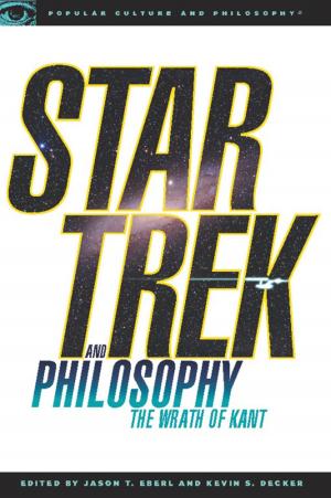 Cover of the book Star Trek and Philosophy by Kevin S. Decker, Jason T. Eberl