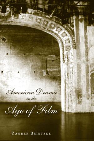 Cover of the book American Drama in the Age of Film by Steven Trout