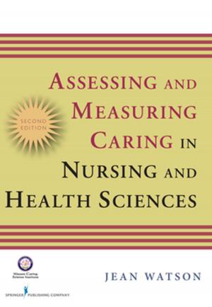 Cover of the book Assessing and Measuring Caring in Nursing and Health Science by 