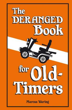 bigCover of the book The Deranged Book for Old Timers by 