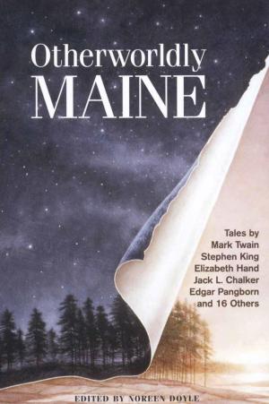 Cover of the book Otherworldly Maine by Bill Gorman, wood Leonwood Bean