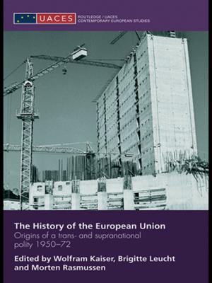 Cover of the book The History of the European Union by 