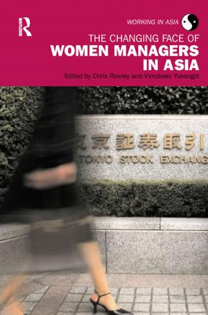 Cover of the book The Changing Face of Women Managers in Asia by Liz Stanley University of Manchester.