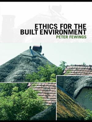 Cover of the book Ethics for the Built Environment by Jon Steinar Gudmundsson