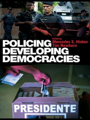 Cover of the book Policing Developing Democracies by Kerwin Brook, Jill Nagle, Baruch Gould