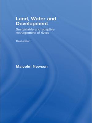 Cover of the book Land, Water and Development by Christopher Dowd