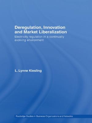 Cover of the book Deregulation, Innovation and Market Liberalization by Shiba Ryōtarō