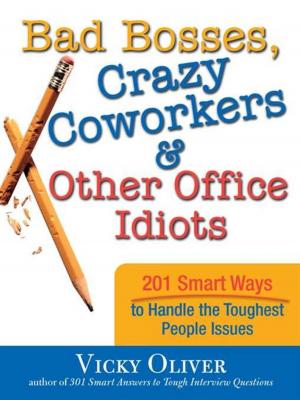 Book cover of Bad Bosses, Crazy Coworkers & Other Office Idiots
