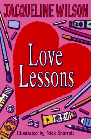 Cover of the book Love Lessons by Jacqueline Wilson