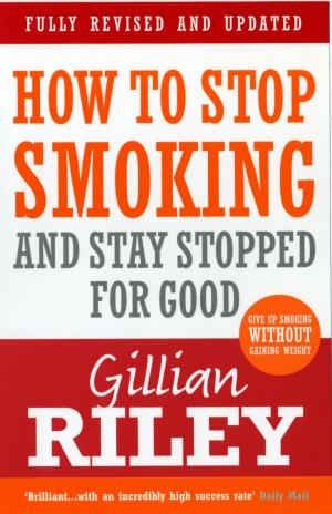 Cover of the book How To Stop Smoking And Stay Stopped For Good by Darlene Lancer JD LMFT