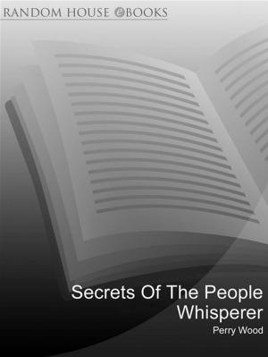Cover of the book Secrets Of The People Whisperer by Rachel Phipps