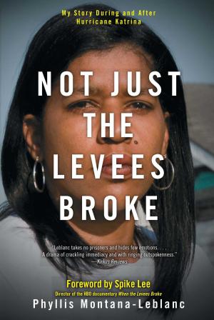 Cover of the book Not Just the Levees Broke by Tosha Silver