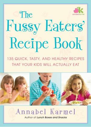 Cover of the book The Fussy Eaters' Recipe Book by Cristina Pérez