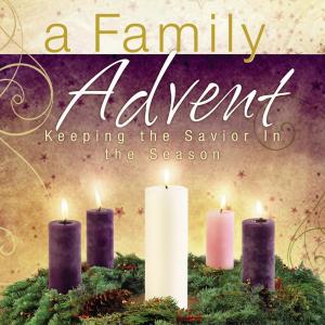 Cover of the book A Family Advent by Kathleen O'Bannon