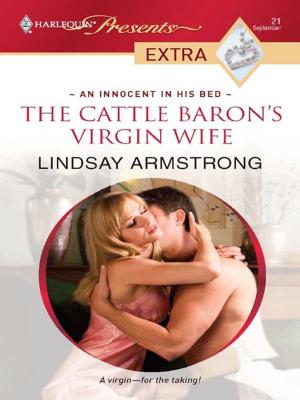 Cover of the book The Cattle Baron's Virgin Wife by Trish Morey