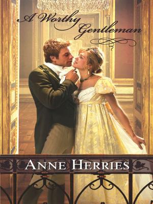 Cover of the book A Worthy Gentleman by Louisa George, Susanne Hampton, Abigail Gordon