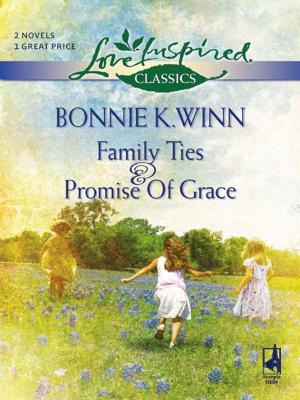 Cover of the book Family Ties and Promise of Grace by Roxanne Rustand