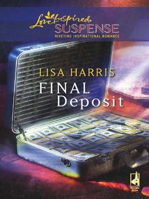Cover of the book Final Deposit by Roxanne Rustand