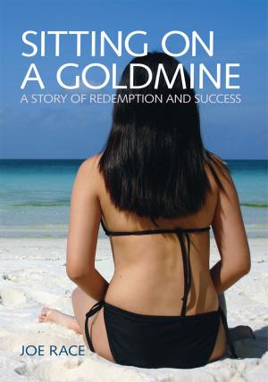 Cover of the book Sitting on a Goldmine by Thomas D. Logie