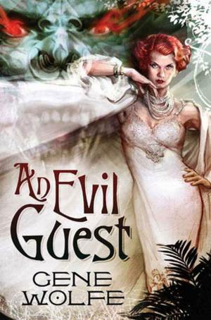 Cover of the book An Evil Guest by Michael Swanwick