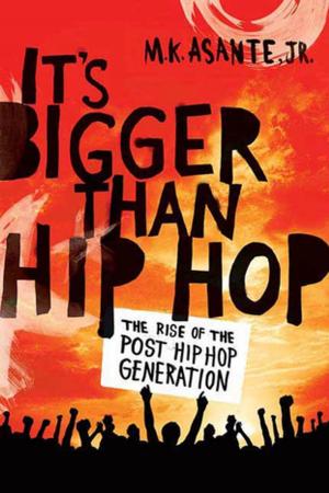 Cover of the book It's Bigger Than Hip Hop by Bassam Abu Sharif