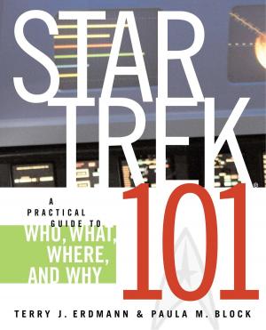 Cover of the book Star Trek 101: A Practical Guide to Who, What, Where, and Why by Jeremiah Kleckner