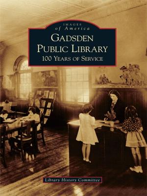 Cover of the book Gadsden Public Library by Kathryn Lee Fletcher, Warner Springs Historical Society