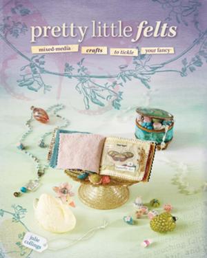 Cover of the book Pretty Little Felts by Michelle Delprat, Cecile Delprat