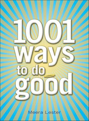 Cover of the book 1001 Ways to Do Good by John Wolcott Adams