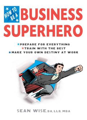 Book cover of How to Be a Business Superhero