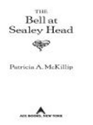 Cover of the book The Bell at Sealey Head by Anna Wolfe