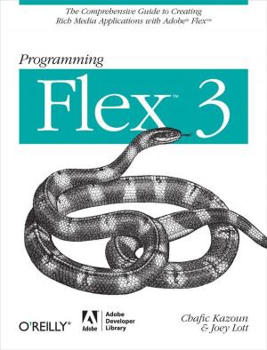 Cover of the book Programming Flex 3 by Alistair Croll, Benjamin Yoskovitz