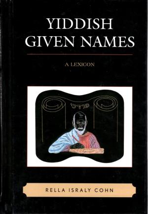 Cover of the book Yiddish Given Names by Kathlyn Gay, Sean McGarrahan