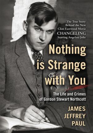 Cover of the book Nothing Is Strange with You by Terence H. Murdock