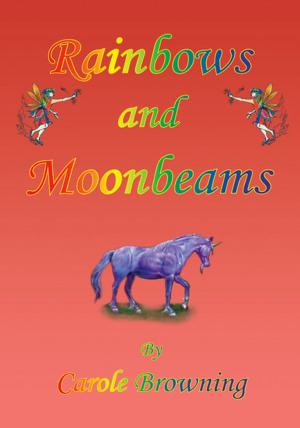 Cover of the book Rainbows and Moonbeams by David W. Wygant