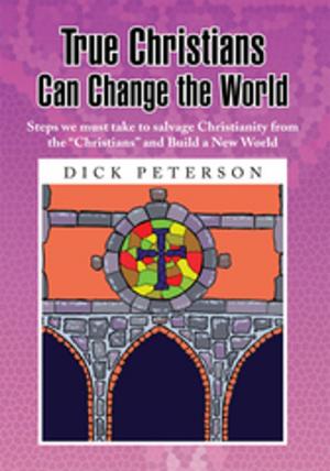 Cover of the book True Christians Can Change the World by Sharon D. Herron
