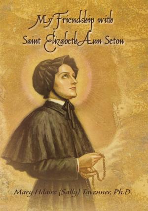 Cover of the book My Friendship with Saint Elizabeth Ann Seton by Jean-Christophe Chaumette