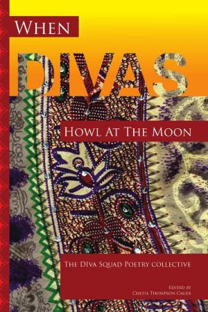 Cover of the book When Divas Howl at the Moon by K.A. North