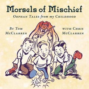 Cover of the book Morsels of Mischief by Peter A. Magaro PhD