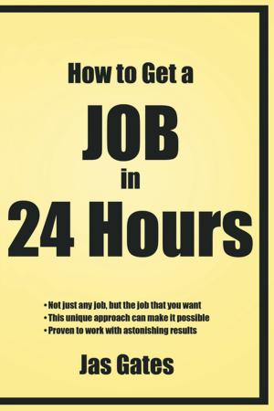Cover of the book How to Get a Job in 24 Hours by Bizuum Yadok