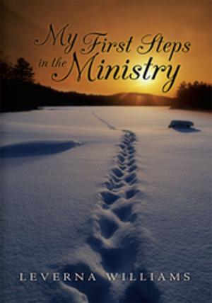 Cover of the book My First Steps in the Ministry by T. Montisé Peterson