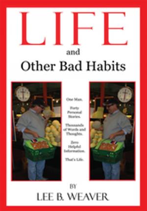 Cover of the book Life and Other Bad Habits by T. McKibb