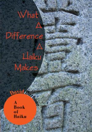 Cover of the book What a Difference a Haiku Makes by Carter Johnson