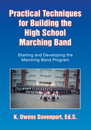 Book cover of Practical Techniques for Building the High School Marching Band