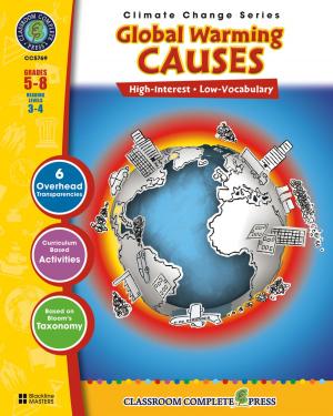 Cover of the book Global Warming: Causes Gr. 5-8 by Irene Evagelelis, David McAleese
