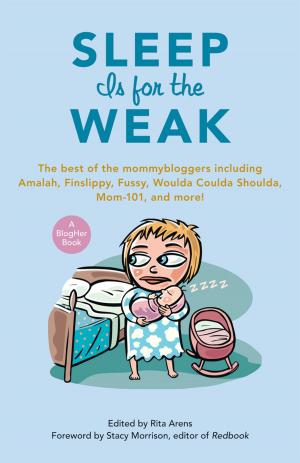 Cover of the book Sleep Is for the Weak by Stephanie Stein Crease