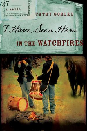 Cover of the book I Have Seen Him in the Watchfires by Jonathan Pearson